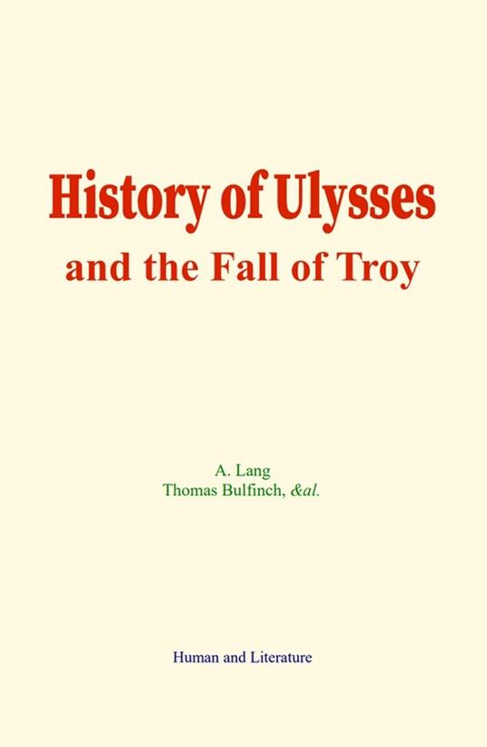 History of Ulysses and the Fall of Troy