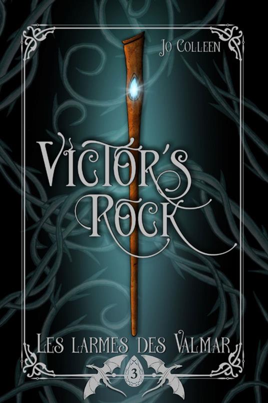 Les larmes des Valmar - Victor's Rock 3