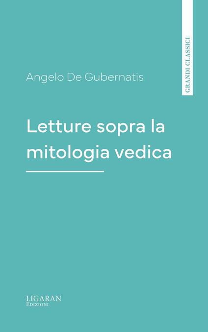 Letture sopra la mitologia vedica - Angelo De Gubernatis - ebook