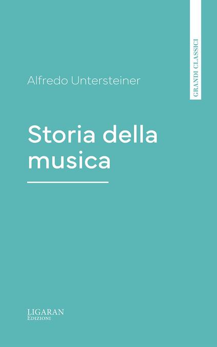 Storia della musica - Alfredo Untersteiner - ebook