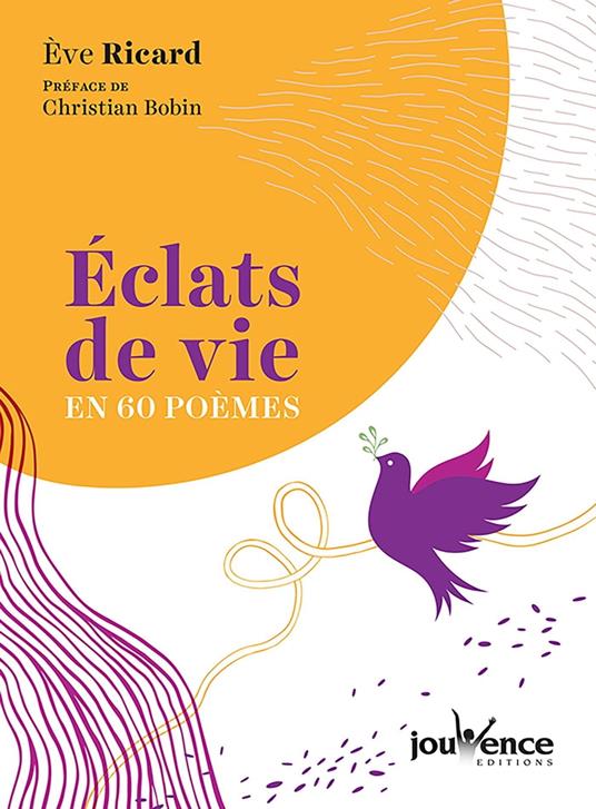 Éclats de vie en 60 poèmes