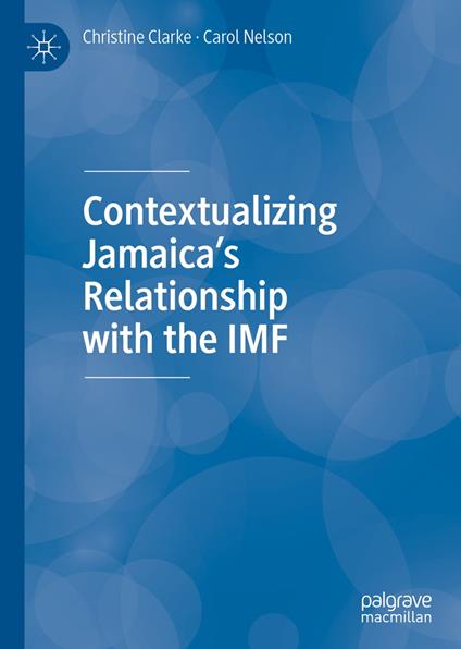 Contextualizing Jamaica’s Relationship with the IMF