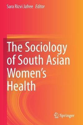 The Sociology of South Asian Women’s Health - cover