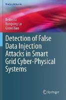 Libro inglese Detection of False Data Injection Attacks in Smart Grid Cyber-Physical Systems Beibei Li , Rongxing Lu , Gaoxi Xiao