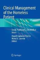 Clinical Management of the Homeless Patient: Social, Psychiatric, and Medical Issues - cover