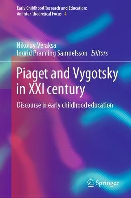 Piaget and Vygotsky in XXI century: Discourse in early childhood education - cover