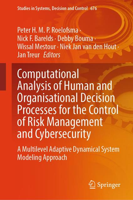 Computational Analysis of Human and Organisational Decision Processes for the Control of Risk Management and Cybersecurity