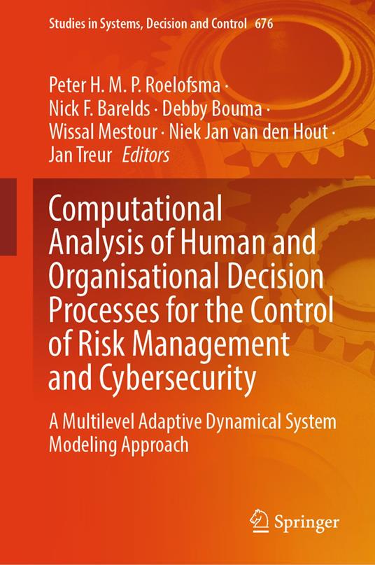 Computational Analysis of Human and Organisational Decision Processes for the Control of Risk Management and Cybersecurity