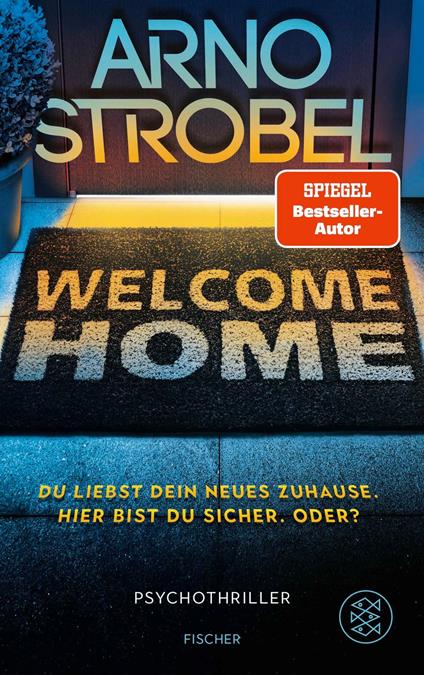 Welcome Home – Du liebst dein neues Zuhause. Hier bist du sicher. Oder?