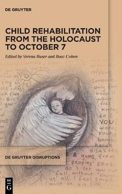 Child Rehabilitation from the Holocaust to October 7 - cover
