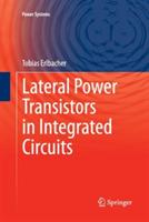 Lateral Power Transistors in Integrated Circuits - Tobias Erlbacher - cover