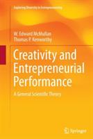 Creativity and Entrepreneurial Performance: A General Scientific Theory - W. Edward McMullan,Thomas P. Kenworthy - cover