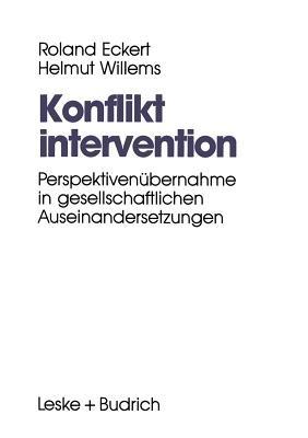 Konfliktintervention: Perspektivenübernahme in gesellschaftlichen Auseinandersetzungen - Roland Eckert - cover