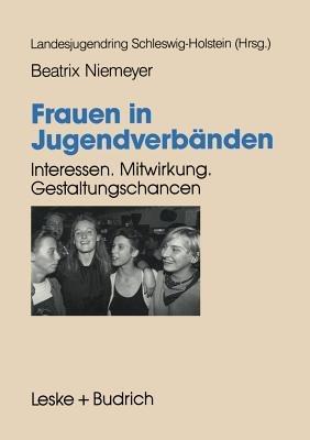 Frauen in Jugendverbänden: Interessen. Mitwirkung. Gestaltungs-Chancen - cover