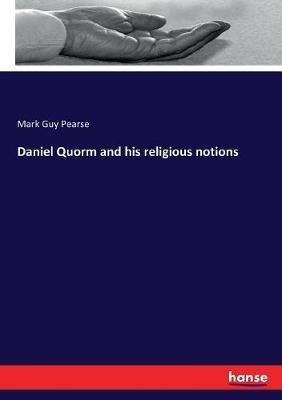 Daniel Quorm and his religious notions - Mark Guy Pearse - cover