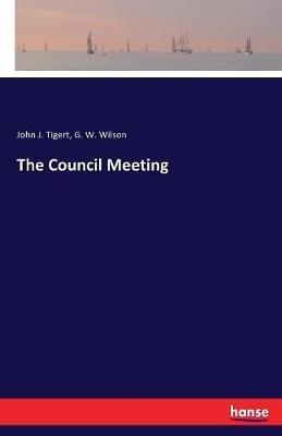 The Council Meeting - G W Wilson,John J Tigert - cover