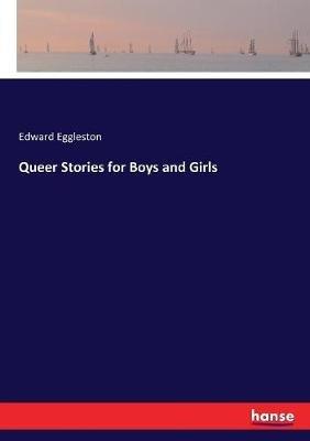 Queer Stories for Boys and Girls - Edward Eggleston - cover