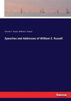 Libro inglese Speeches and Addresses of William E. Russell Charles T Russel , William E Russel