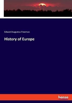 History of Europe - Edward Augustus Freeman - cover