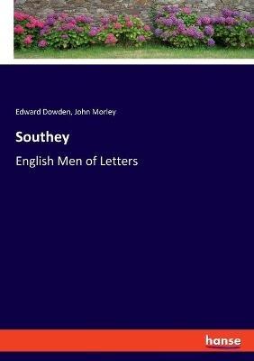 Southey: English Men of Letters - Edward Dowden,John Morley - cover