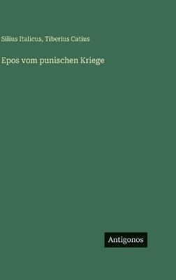 Epos vom punischen Kriege - Silius Italicus,Tiberius Catius - cover