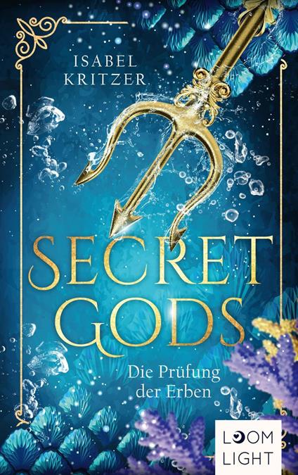 Secret Gods 1: Die Prüfung der Erben - Isabel Kritzer - ebook