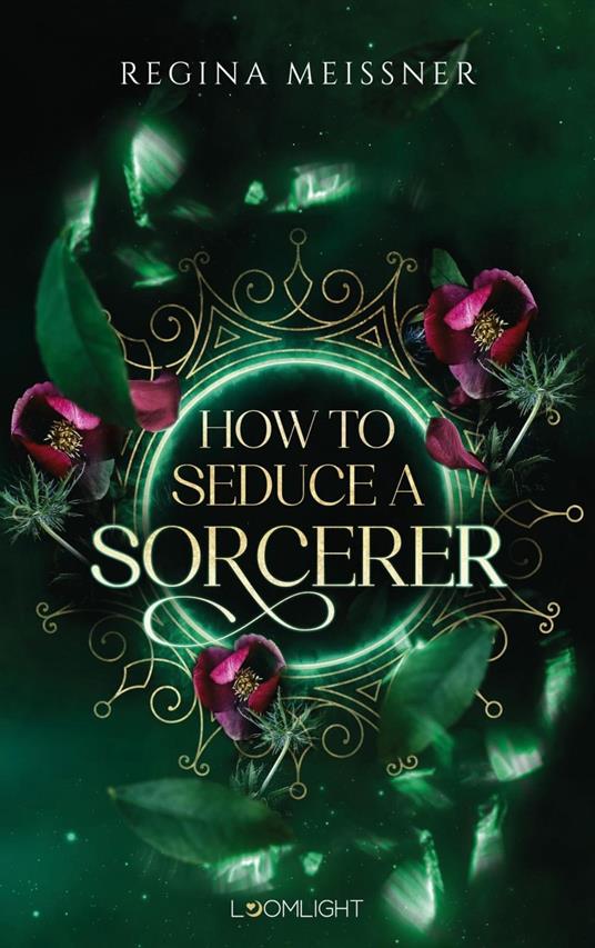 How to Seduce a Sorcerer - Regina Meissner - ebook