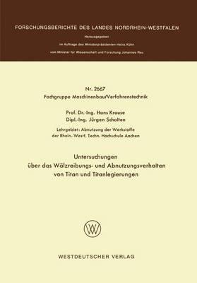 Untersuchungen über das Wälzreibungs- und Abnutzungsverhalten von Titan und Titanlegierungen - Hans Krause - cover