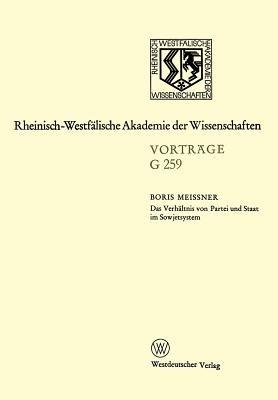 Das Verhältnis von Partei und Staat im Sowjetsystem: 266.Sitzung am 21. April 1982 in Düsseldorf - Boris Meissner - cover