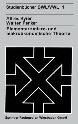 Elementare mikro- und makroökonomische Theorie - Alfred Kyrer - cover