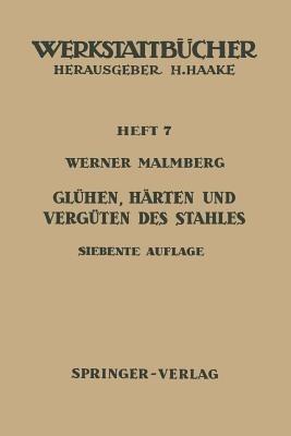Glühen, Härten und Vergüten des Stahles: Heft 7 - W. Malmberg - cover