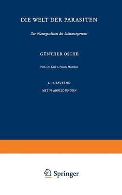 Die Welt der Parasiten: Zur Naturgeschichte des Schmarotzertums - G. Osche - cover