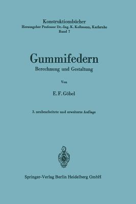 Gummifedern: Berechnung und Gestaltung - Ernst F. Göbel - cover