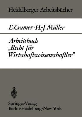 Arbeitsbuch „Recht für Wirtschaftswissenschaftler“ - E. Cramer,H.-J. Müller - cover