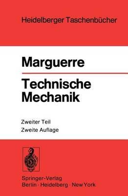 Technische Mechanik: Zweiter Teil: Elastostatik - K. Marguerre - cover