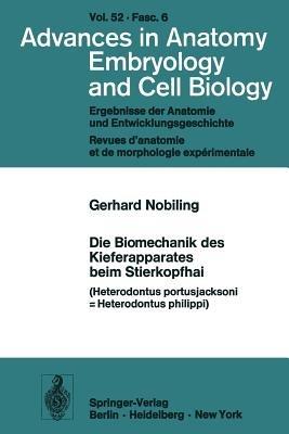Die Biomechanik des Kieferapparates beim Stierkopfhai: Heterodontus portusjacksoni = Heterodontus philippi - Gerhard Nobiling - cover