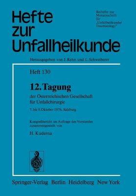 12. Tagung der Österreichischen Gesellschaft für Unfallchirurgie: 7. bis 9. Oktober 1976, Salzburg - Heinz Kuderna - cover