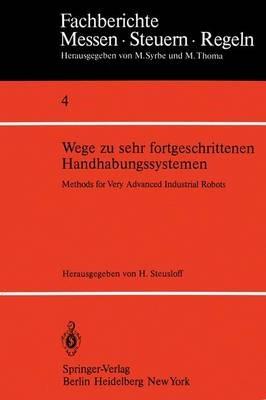 Wege zu sehr fortgeschrittenen Handhabungssystemen / Methods of Very Advanced Industrial Robots - cover