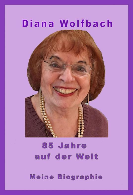 85 Jahre auf der Welt