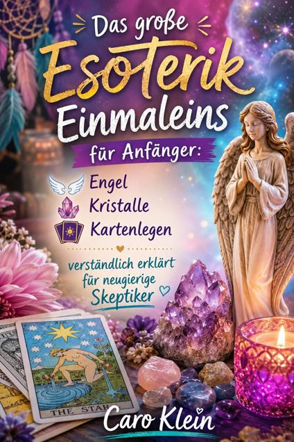 Das große Esoterik Einmaleins für Anfänger