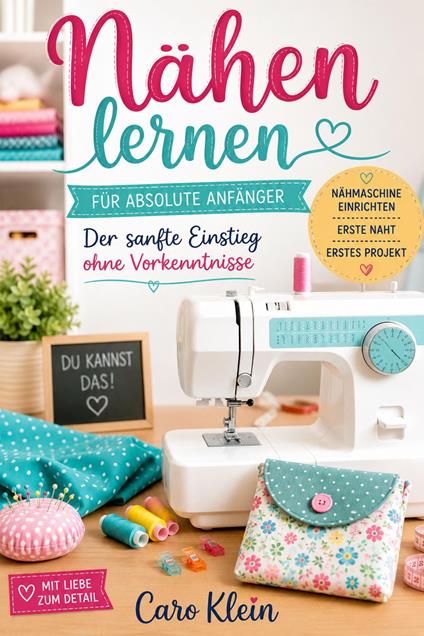 Nähen lernen für absolute Anfänger