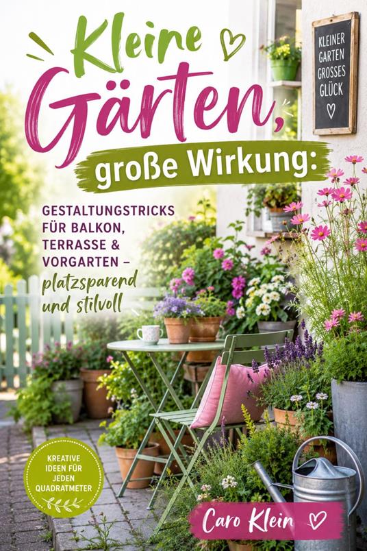 Kleine Gärten, große Wirkung