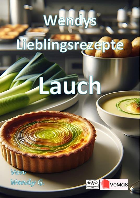 Wendys Lieblingsrezepte - Lauch