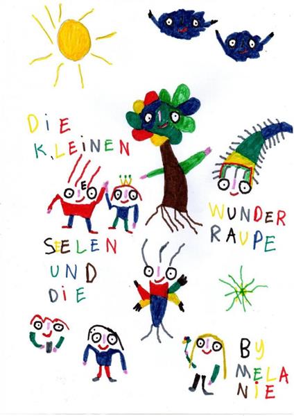 Die kleinen Seelen und die Wunder Raupe