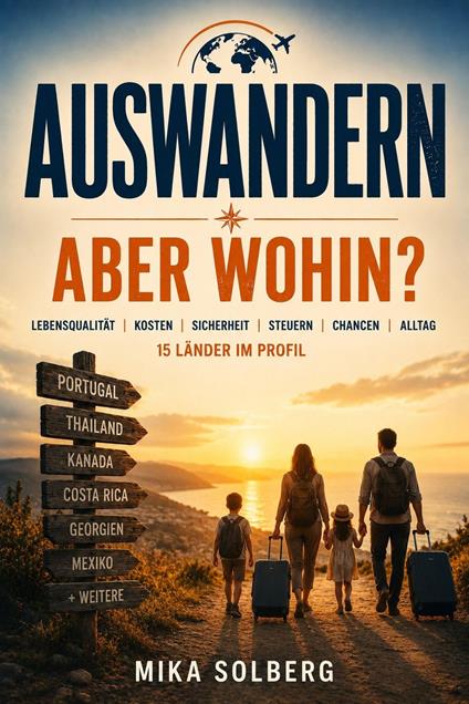 Auswandern, aber wohin?