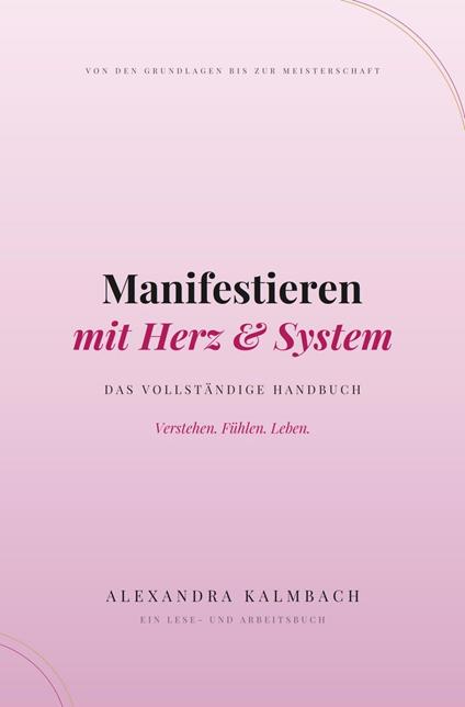 Manifestieren mit Herz & System