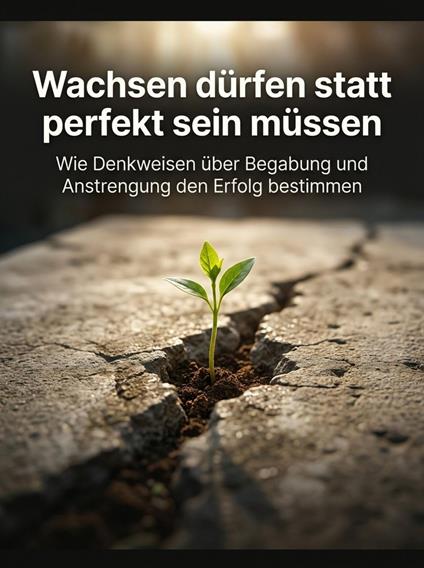 Wachsen dürfen statt perfekt sein müssen