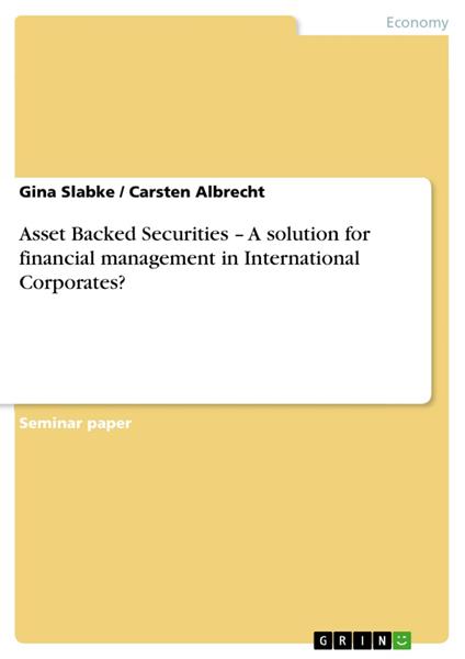 Asset Backed Securities – A solution for financial management in International Corporates?