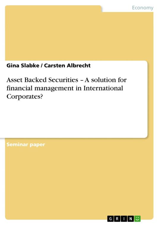 Asset Backed Securities – A solution for financial management in International Corporates?
