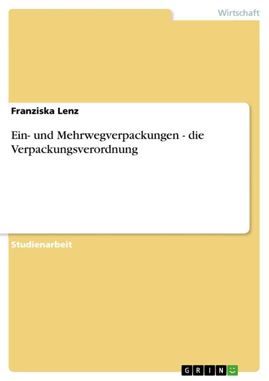 Ein- und Mehrwegverpackungen - die Verpackungsverordnung